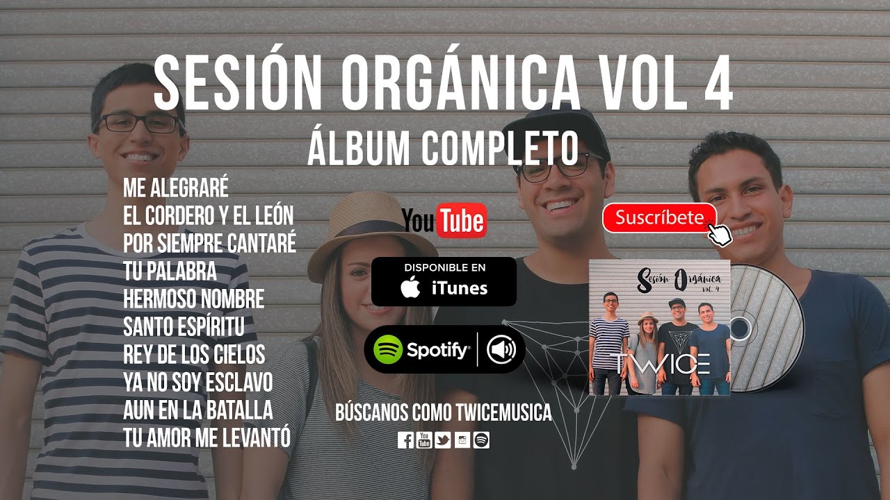 TWICE MÚSICA - Sesión Orgánica Vol. 4 (CD COMPLETO) - Música Cristiana