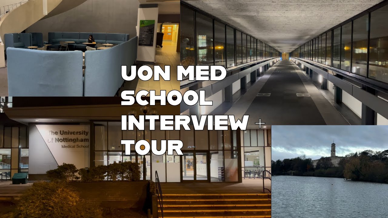 how to ace your nottingham med interview + tour of university