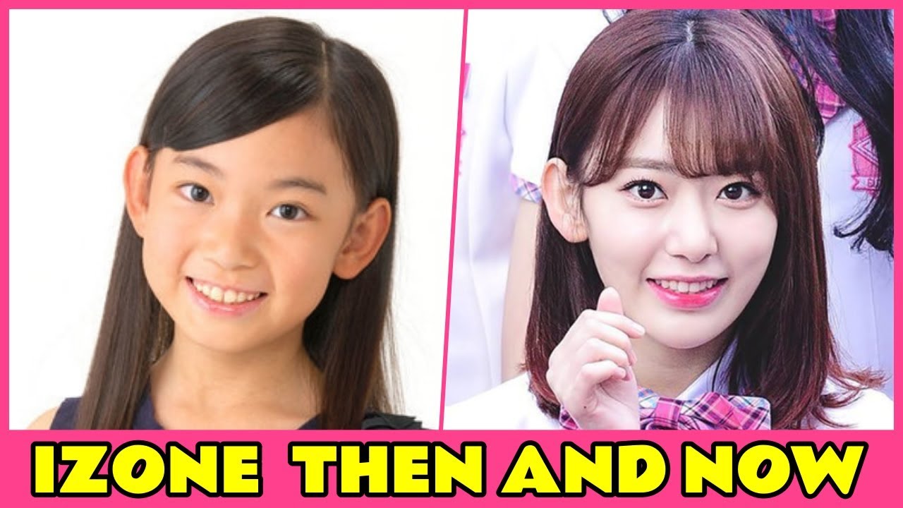 IZONE MEMBER THEN AND NOW