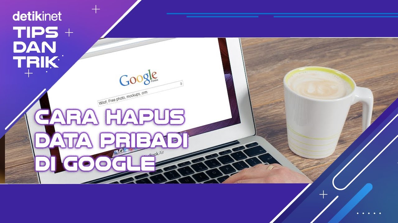 Cara Menghapus Data Pribadi yang Tercantum di Google