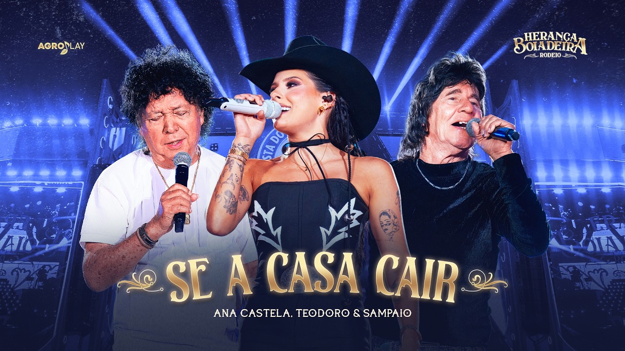 Ana Castela - Se a casa Cair Ft. @TeodoroeSampaioOficial   (DVD Herança Boiadeira Rodeio)