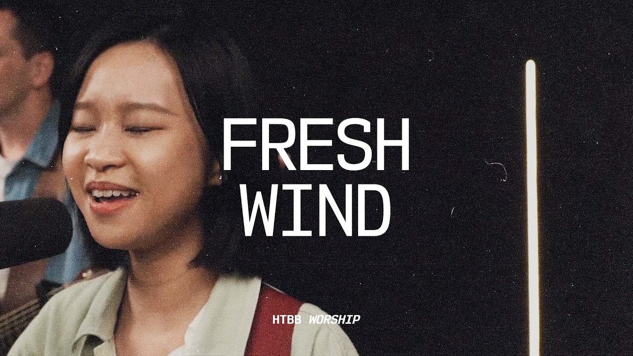 Fresh Wind // HTBB WORSHIP