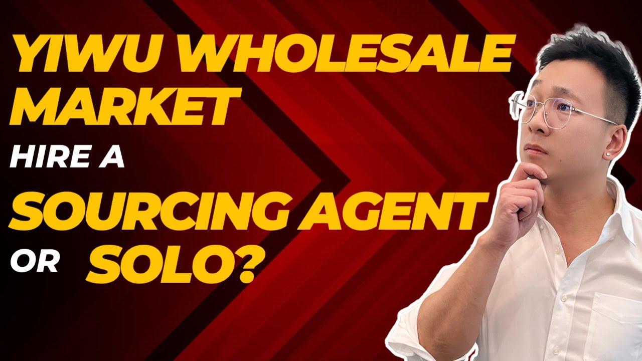 Yiwu Wholesale Market: Hire a Sourcing Agent or Solo?