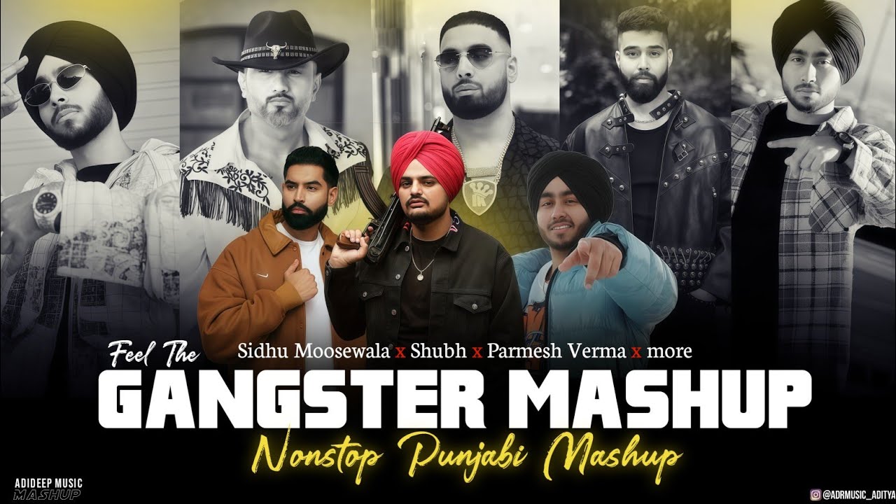 Feel The Gangster Hood Mashup 2026 | Sidhu Moose wala x Shubh x Parmish Verma x Ap | ADIDEEP Music