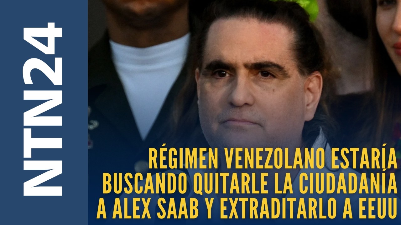 Régimen venezolano estaría buscando quitarle la ciudadanía a Alex Saab y extraditarlo a EEUU