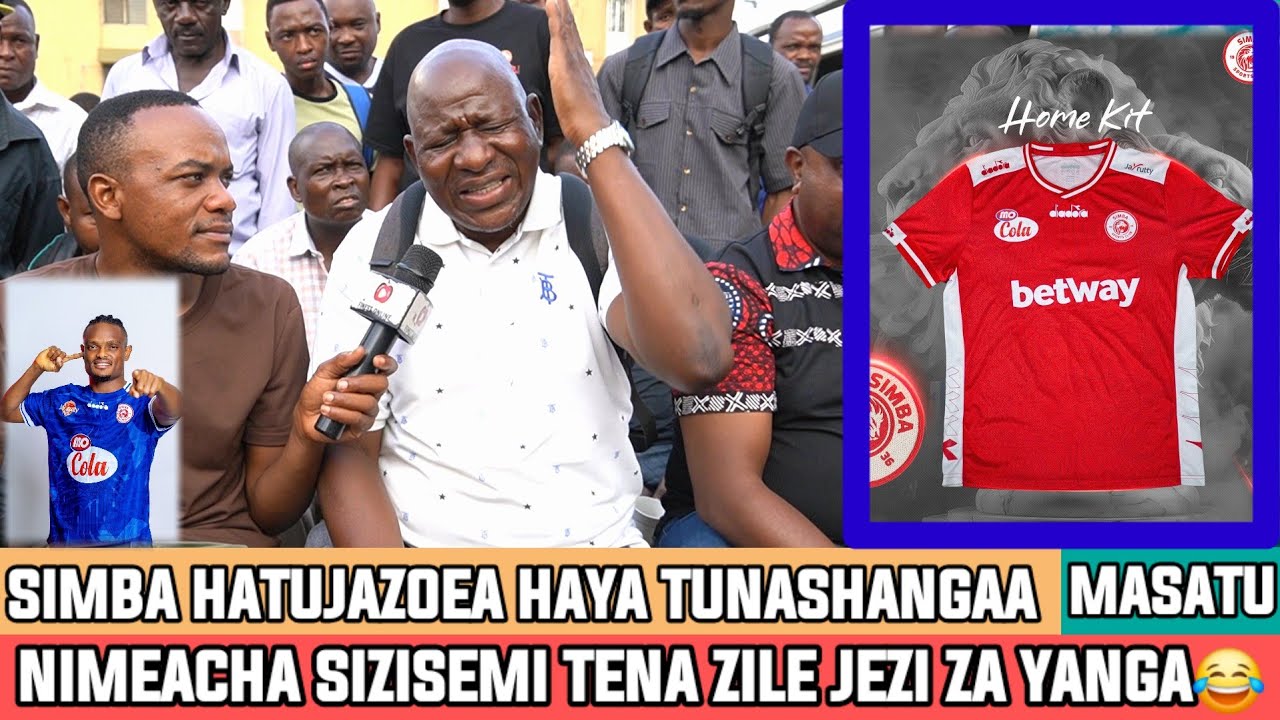 MZEE MASATU| HAYA KWETU SIMBA NI MAPYA|SIZISEMI TENA JEZI ZA YANGA| SIMBA KAMA MADRID JEZI MOJA TU😂