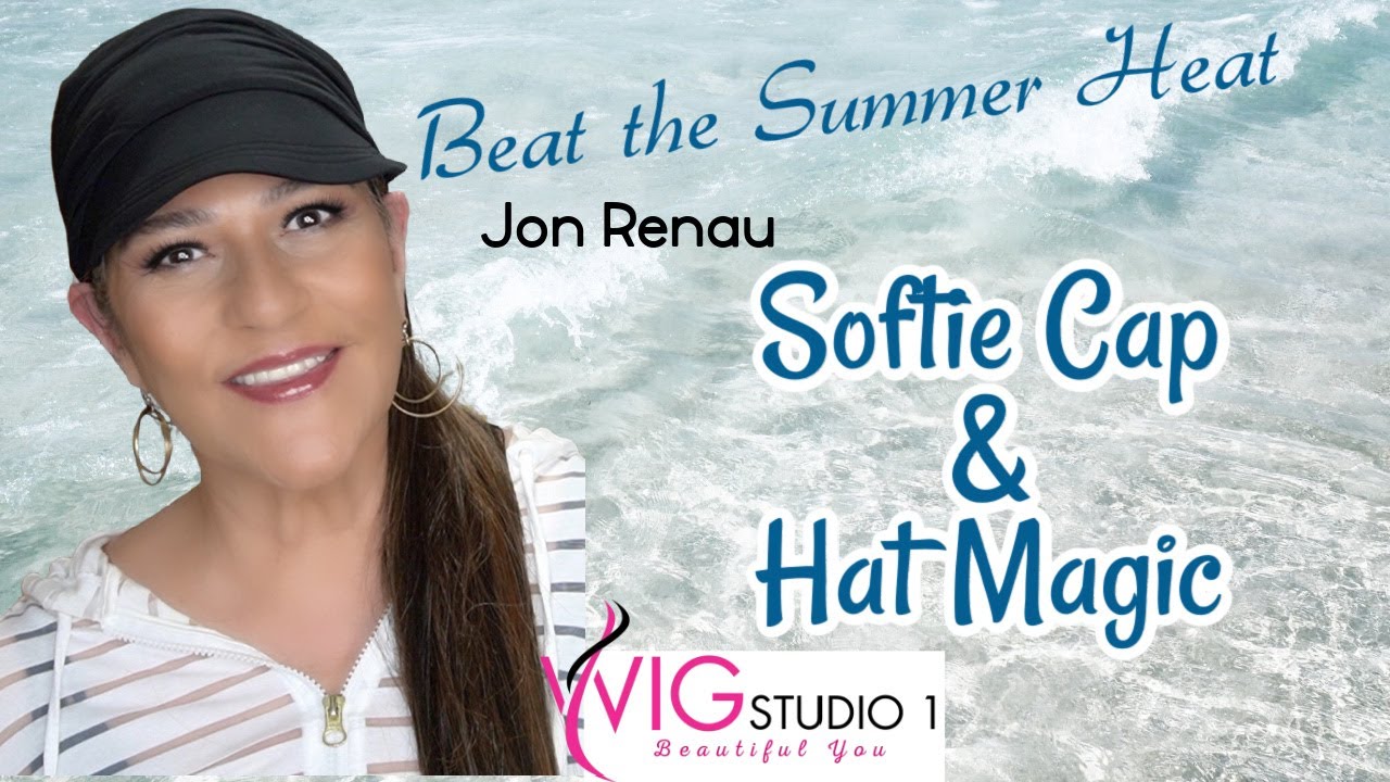 Jon Renau NEW SOFTIE CAP & HAT MAGIC review & showcase! MARLENE'S WIG & CHAT STUDIO
