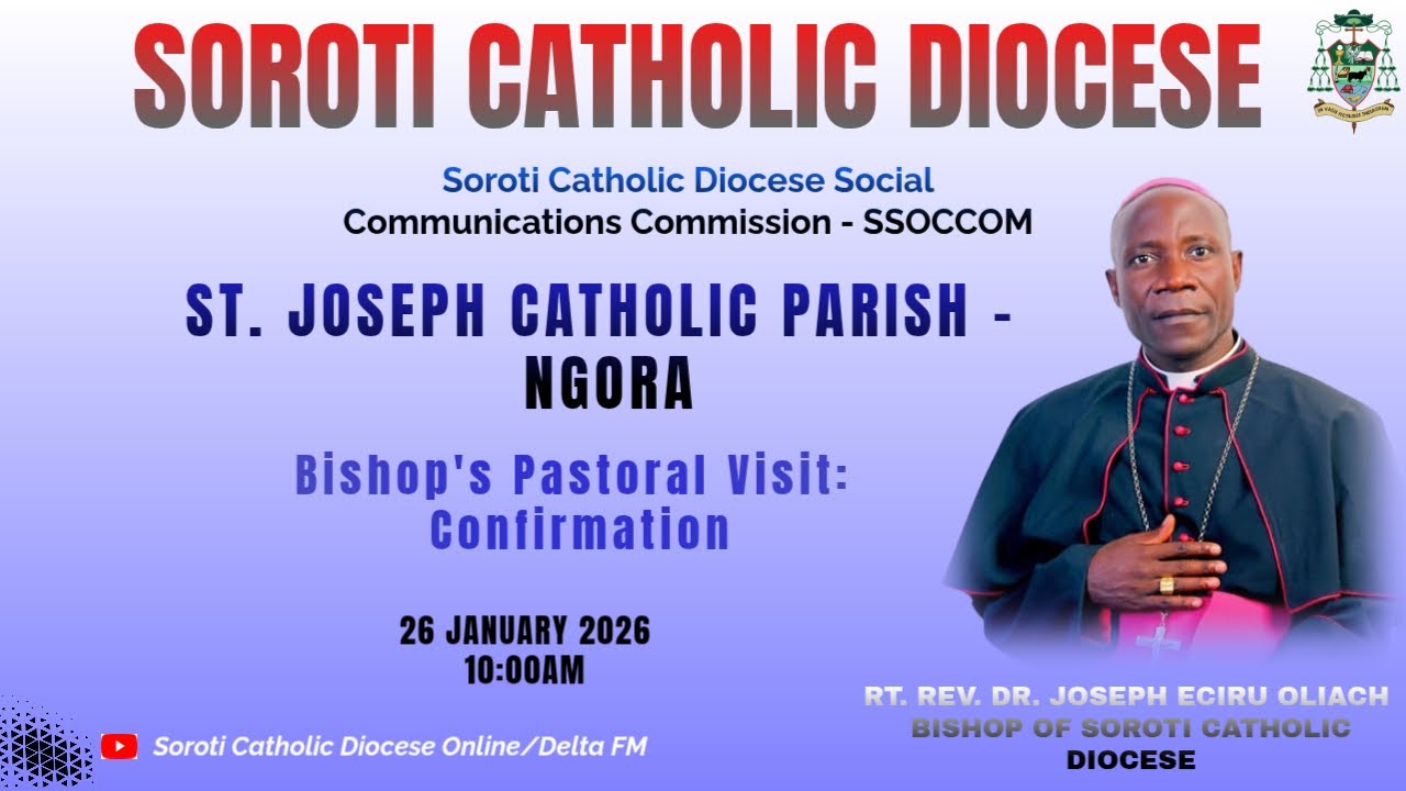 Bishop's Pastoral Visit:  Confirmation | St. Joseph Catholic Parish Ngora | January 26, 2026