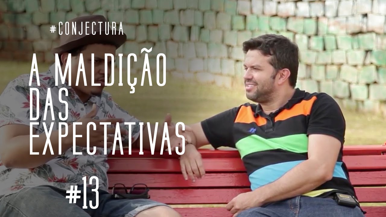 A MALDIÇÃO DAS EXPECTATIVAS - Part. CAIQUE OLIVEIRA