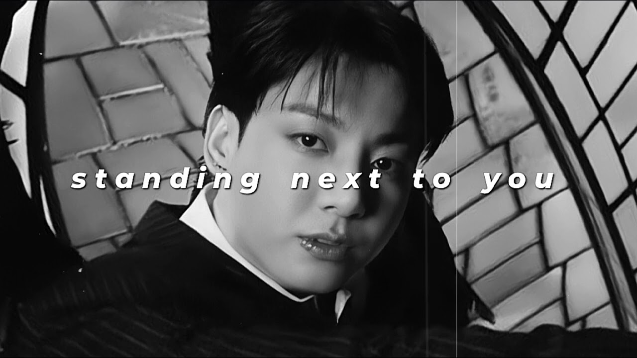 jungkook - standing next to you (slowed + reverb)