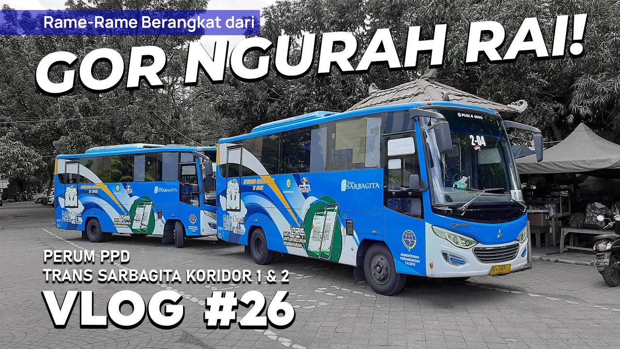 VLOG #26 | PULANG-PERGI NAIK TRANS SARBAGITA BY PERUM PPD