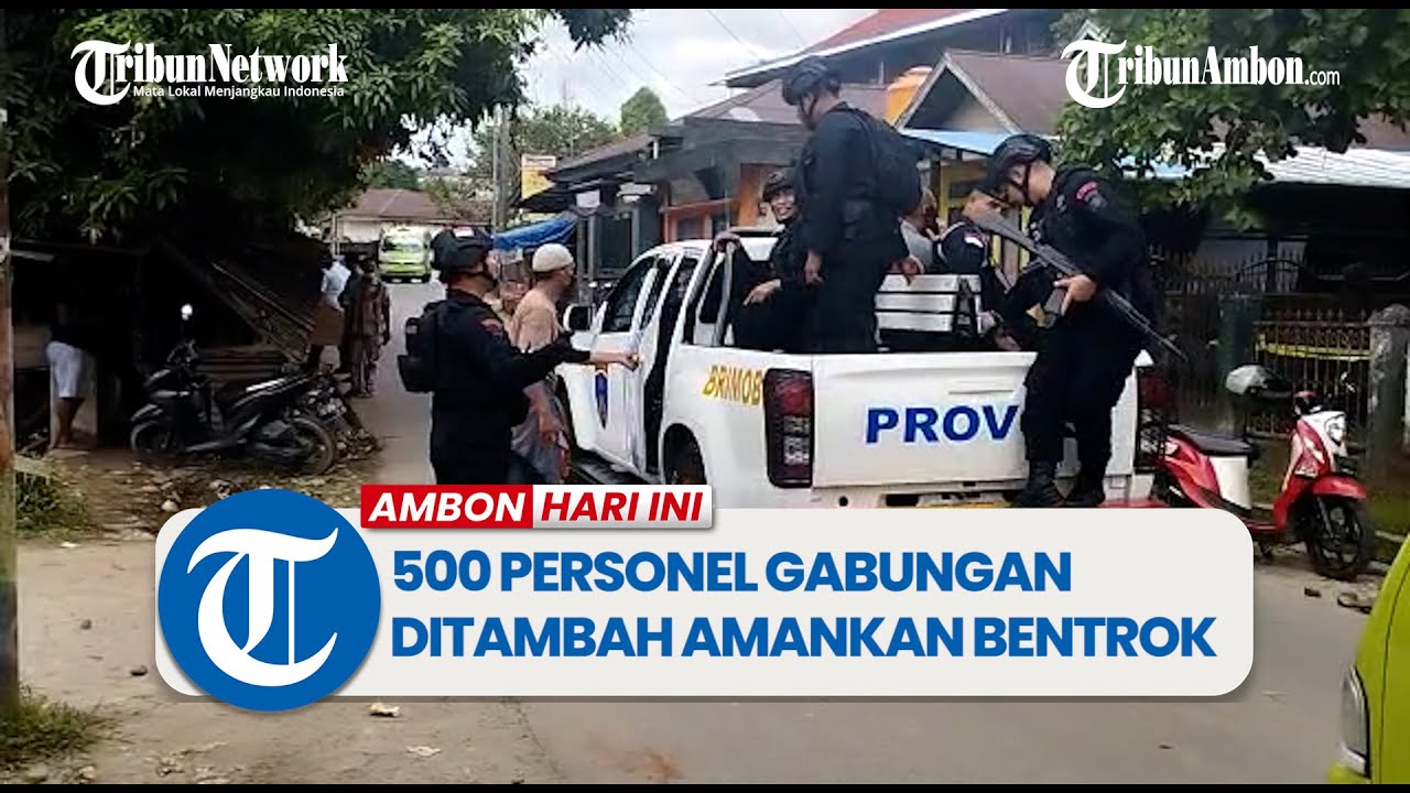 500 Personel Gabungan Ditambah Amankan Bentrok di Kawasan Stain Ambon