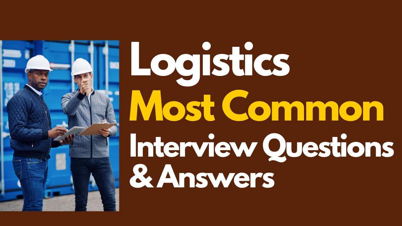 Logistics Interview Questions and Answers  for 2026