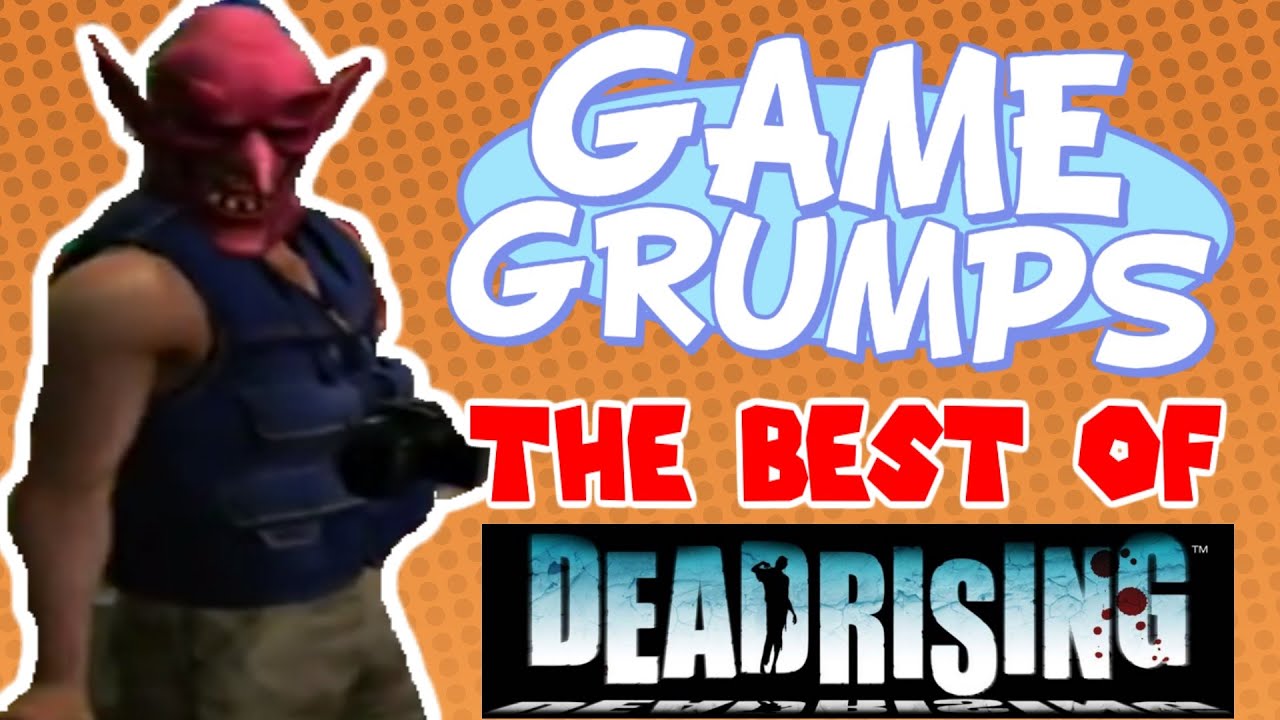 Game Grumps - The Best of DEAD RISING