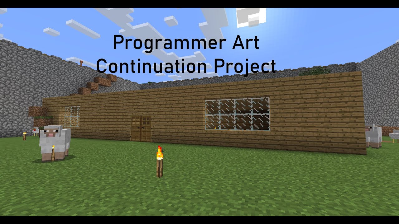 Minecraft Programmer Art Continuation Project