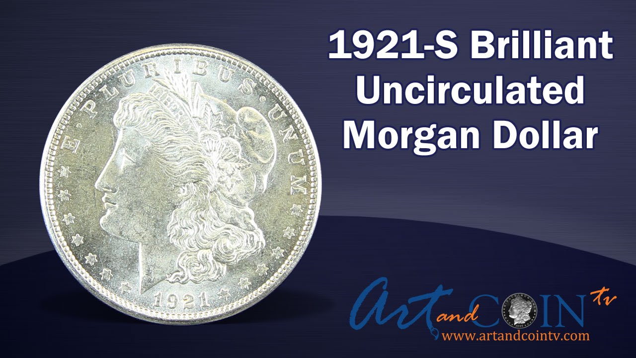 1921-S BU Morgan Dollar at Art and Coin TV