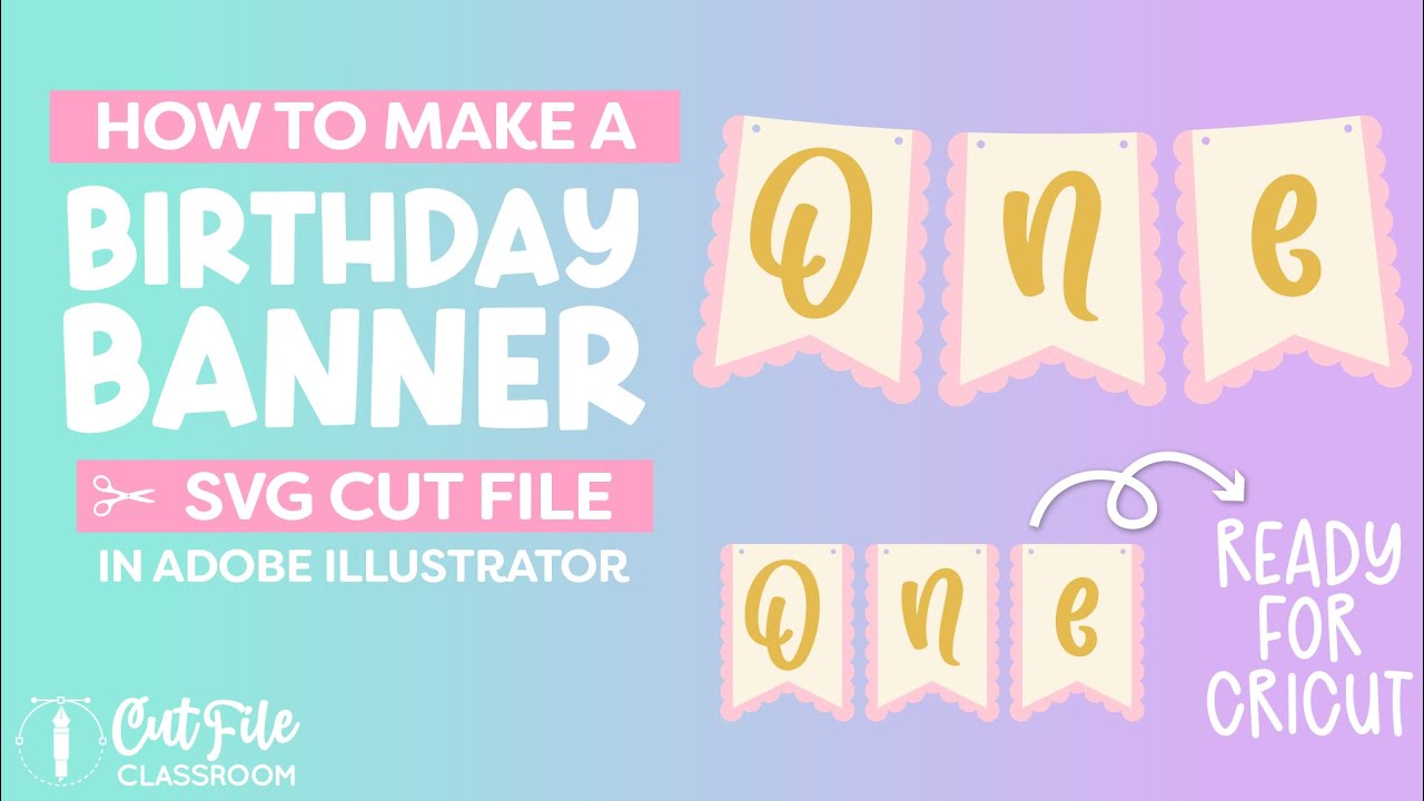 How to make SVG files for Cricut in Adobe Illustrator | Birthday Banner
