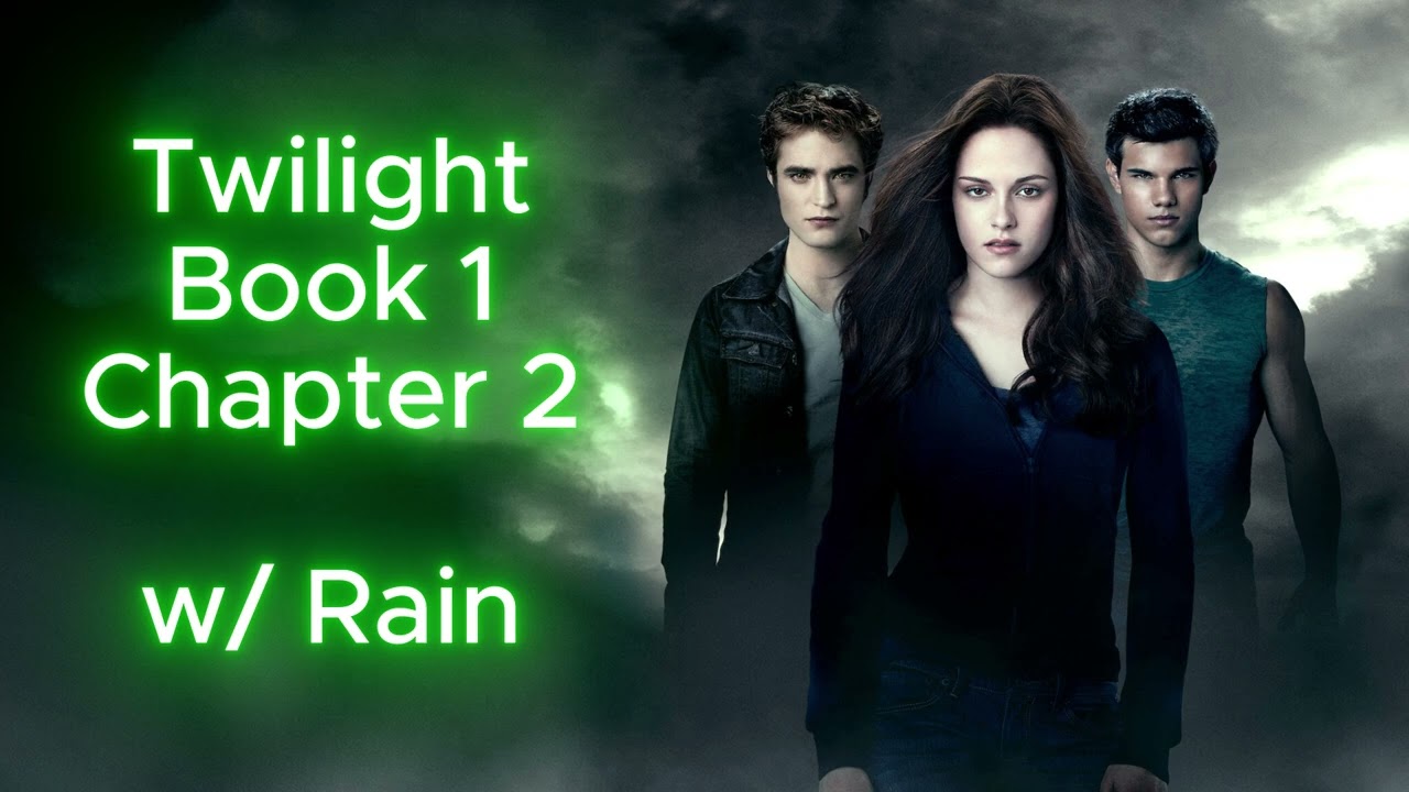 Twilight - Book 1 - Chapter Two