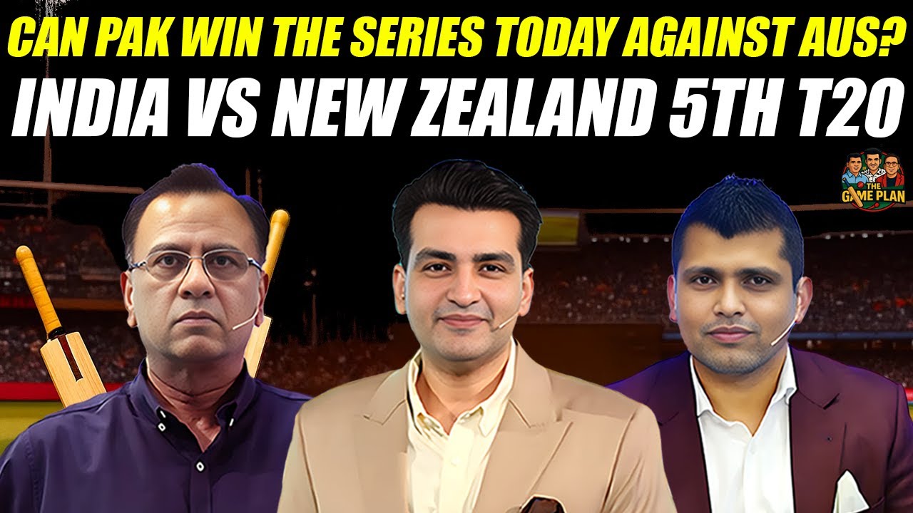 Can Pakistan Win the Series Today Against Australia? | India vs New Zealand 5th T20 | The Game Plan