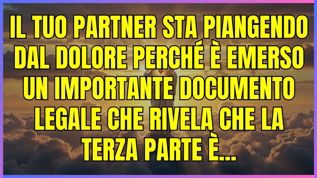 DIO TI HA DETTO CHE IL TUO PARTNER STA PIANGENDO DAL DOLORE A CAUSA DI UN DOCUMENTO LEGALE IMPORTANT