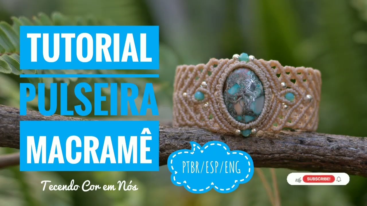 Macramê Tecendo Cor em Nós | TUTORIAL Como fazer PULSEIRA em MACRAMÊ com cabochão | 06/22