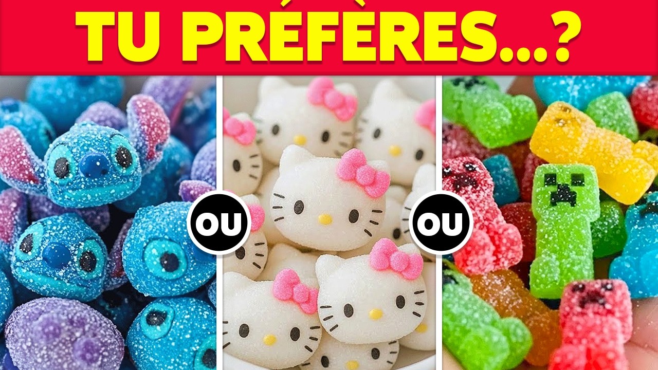 TU PRÉFÈRES...? Spécial SUCRÉ et BONBONS 🍬🍧🍫 Quiz NOURRITURE