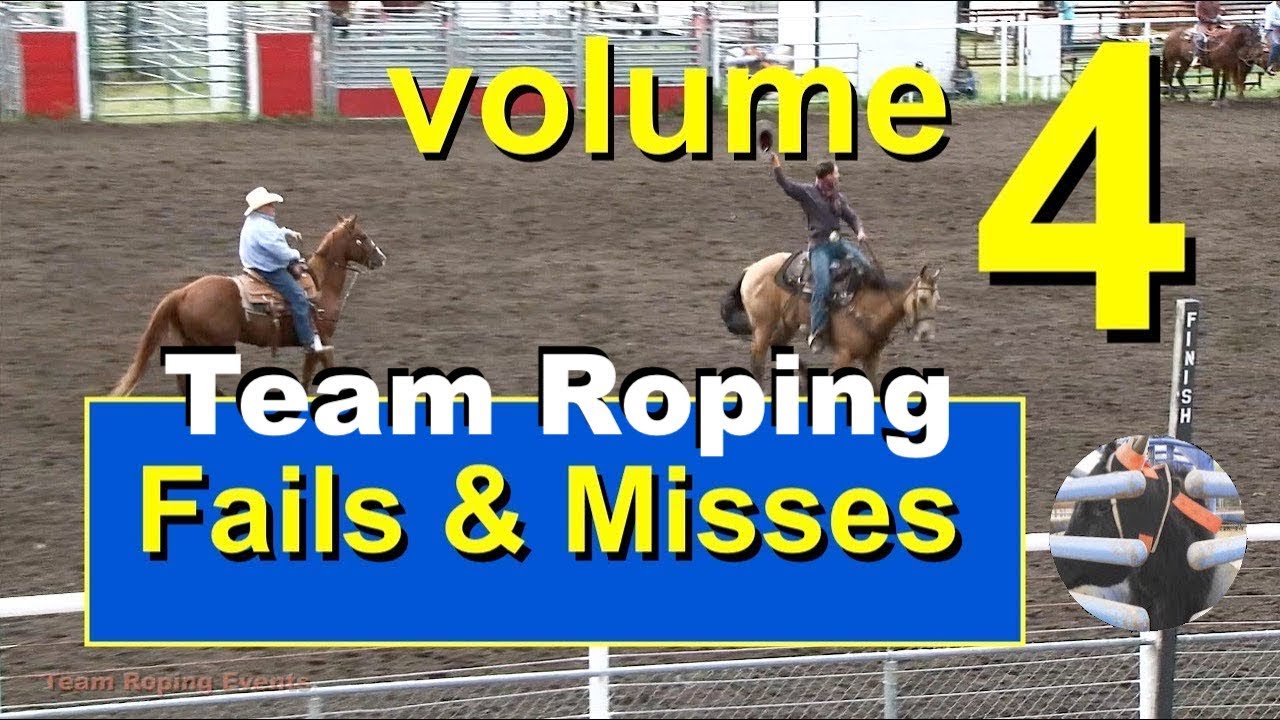 Fails and Misses 4- Team Roping Events