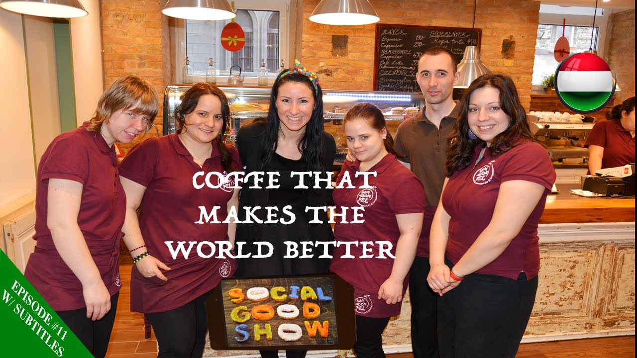 SGS#11-Budapest coffee shop that makes the world better ('Nem Adom Fel')