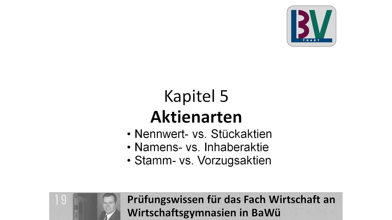 Aktienarten Nennwert Stück Inhaber Namensaktie [WG K05 T06]
