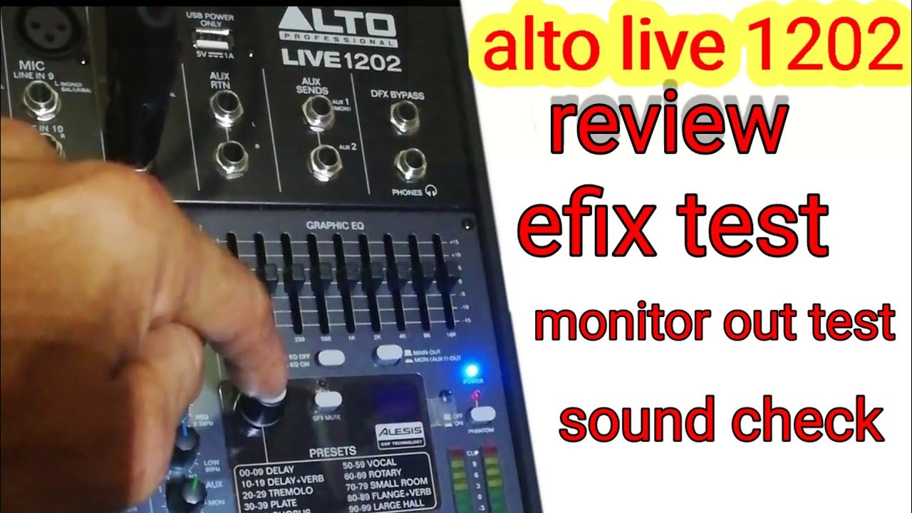 ALTO ANALOG MIXER LIVE 1202 REVIEW ,SOUND CHECK  EFIX, MONITOR OUT TEST