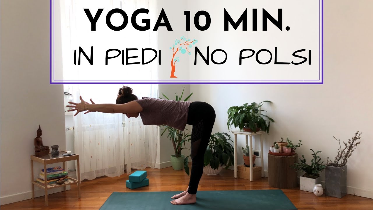 10 min. Yoga ❥ Sequenza in Piedi | Niente Polsi