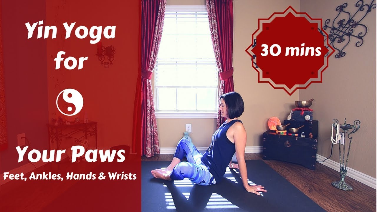 Yin Yoga for Feet, Ankles, Hands & Wrists 👣 | Yoga for Your Paws 🖐️ {30 mins}