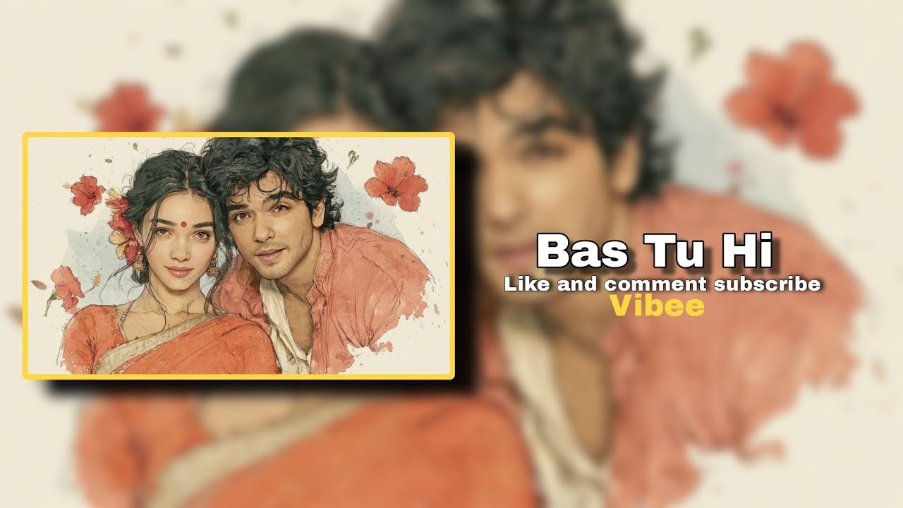 Bas Tu Hi || new hindi song || Bollywood songs 2026 || Love song 