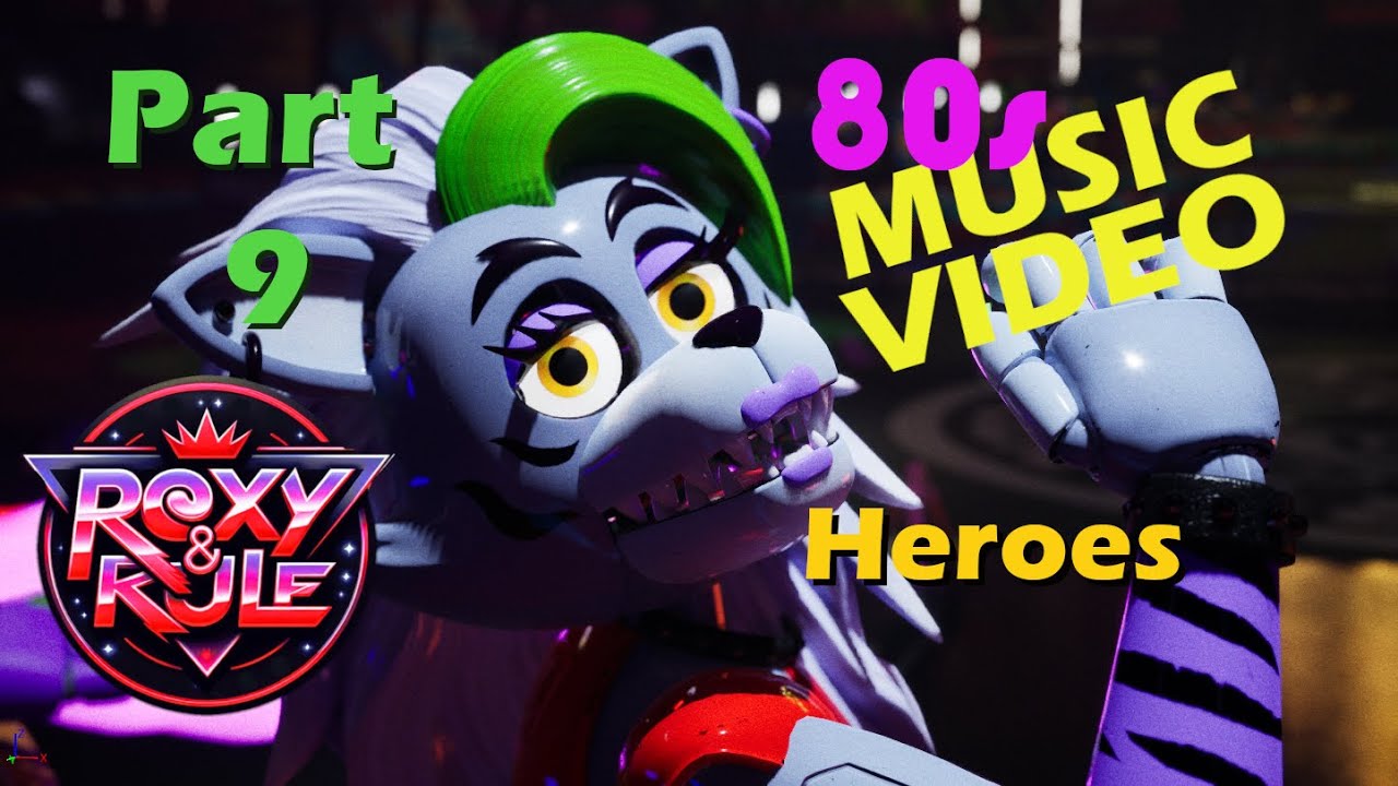 Heroes (David Bowie, Blondie) | Roxy & Rule Side B | Animated FNAF Rock Opera Part 9