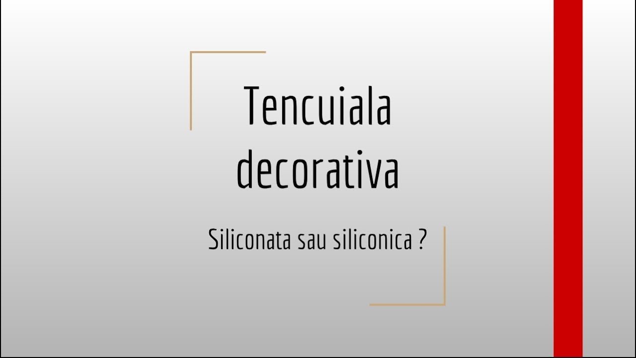 Tencuiala decorativa structurata siliconata sau siliconica?