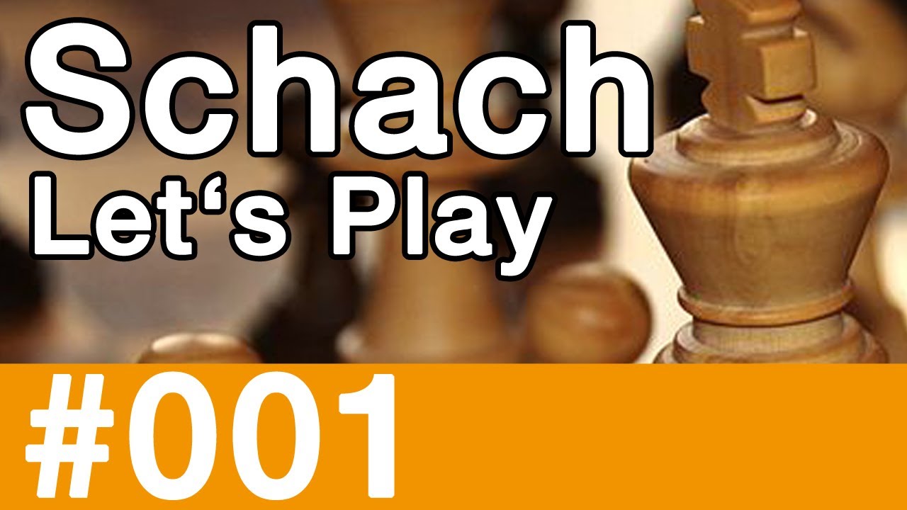 Let's Play Schach #001 - Chancen auslassen, par excellence