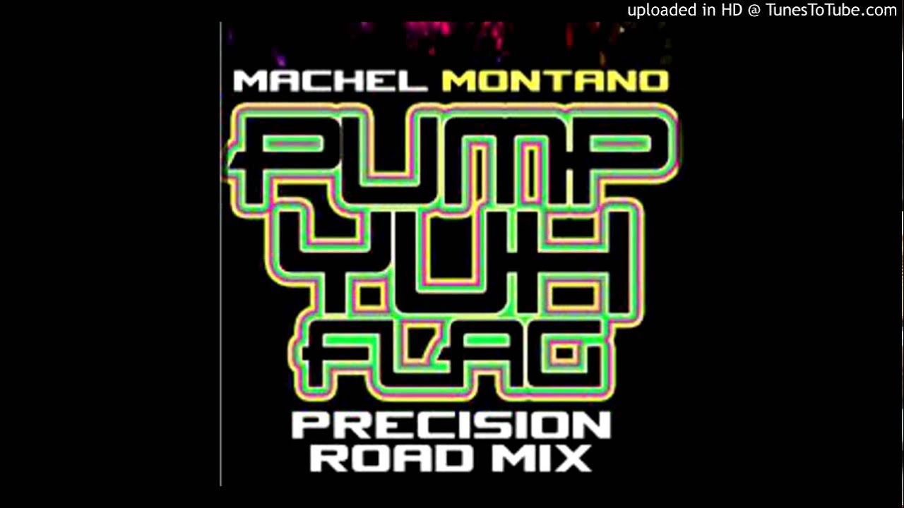 Machel Montano - Pump Yuh Flag (Precision Roadmix)