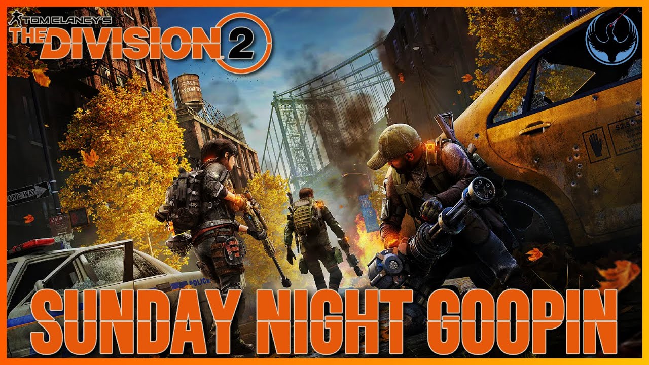 The Division 2 - Sunday Night Goopin LIVE