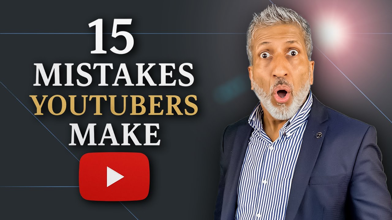 YouTube Mastery Course-3: 15 Mistakes Youtubers Make