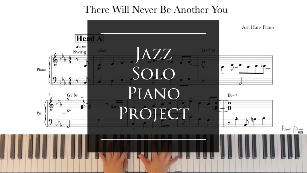 There Will Never Be Another You /Jazz Solo Piano/download for free transcription/arr.HansPiano/무료악보