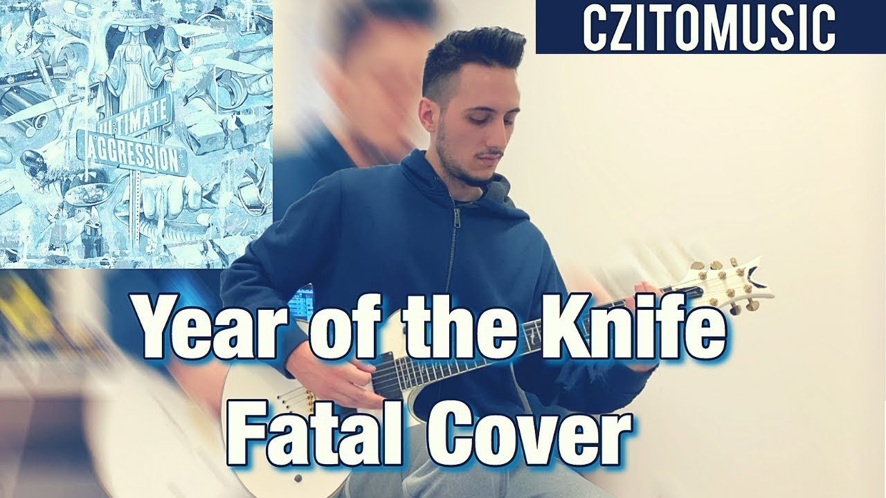 Year of the Knife | Fatal | Guitar Cover