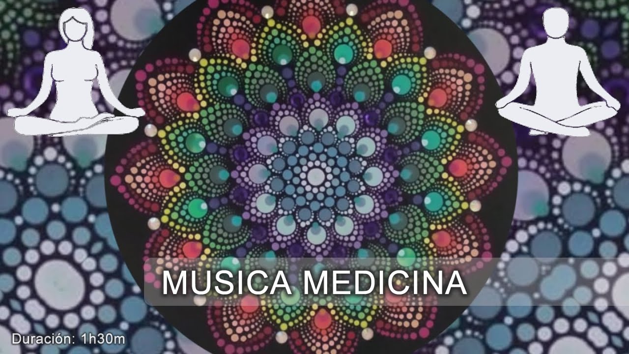 MÚSICA MEDICINA - 1h30m- YOGA - REIKI - MEDITACIÓN - RELAJACIÓN - Prácticas corporales y meditativas
