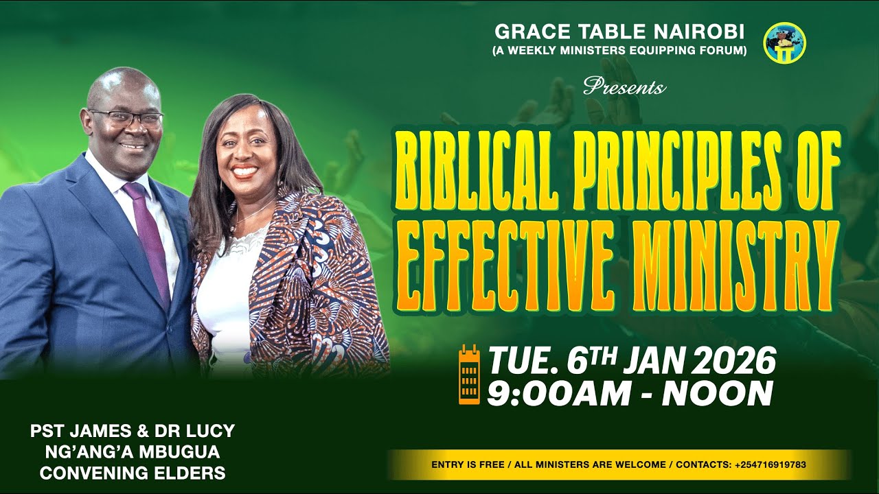BIBILICAL PRINCIPLES OF EFFECTIVE MINISTRY _ SESSION 2 _ AP. JAMES MBUGUA