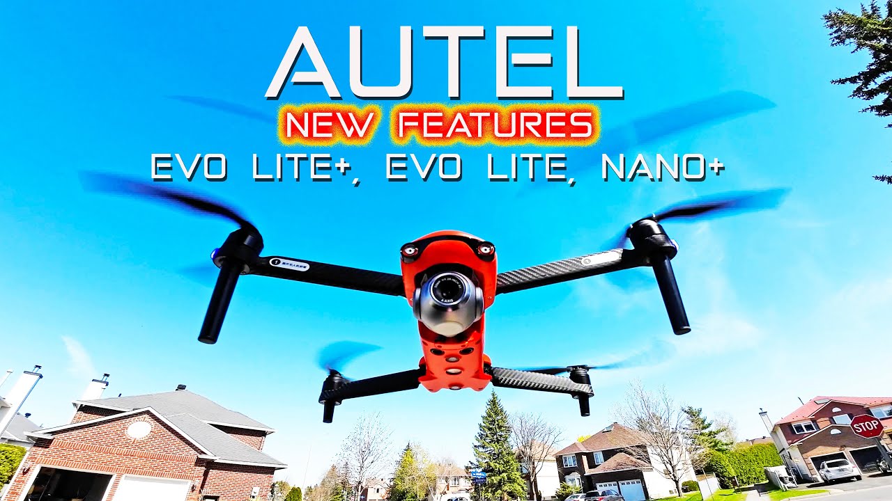 The New Autel EVO Drones All Get UPDATED - As of May 2022