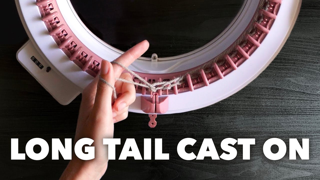 How to do a Long Tail Cast On on the Sentro Circular Knitting Machine | Sentro School