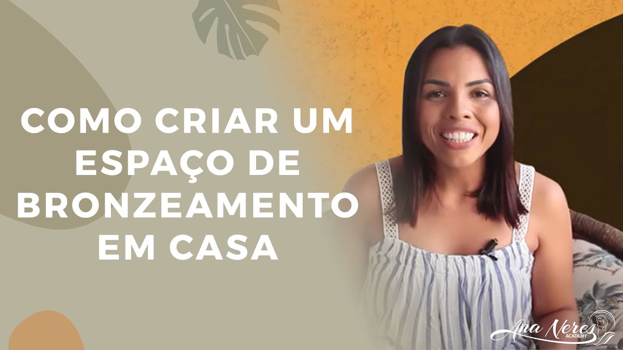 COMO CRIAR UM ESPAÇO DE BRONZEAMENTO EM CASA.