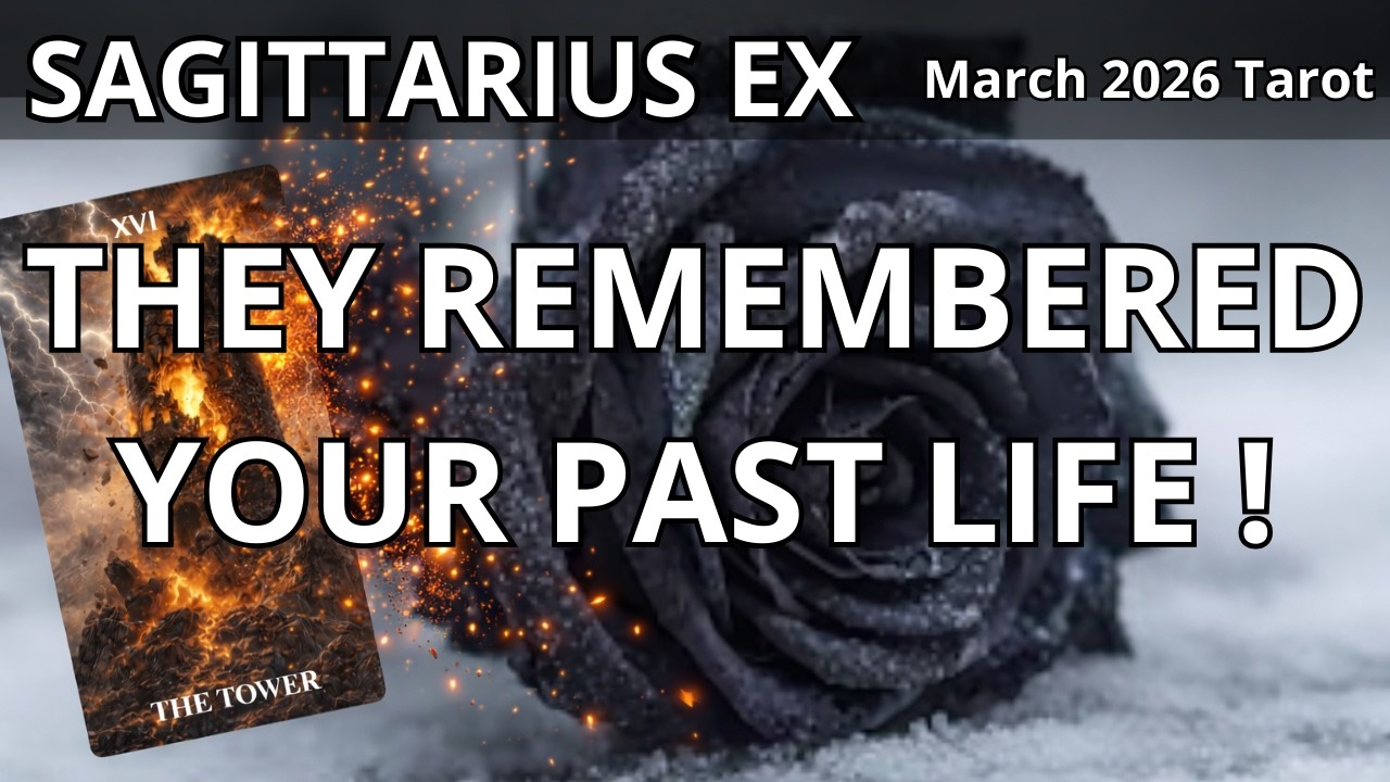 💔SAGITTARIUS♐ THEY REMEMBERED! 😮The Past Life Connection They CAN’T Escape!💕 | March 2026 TAROT