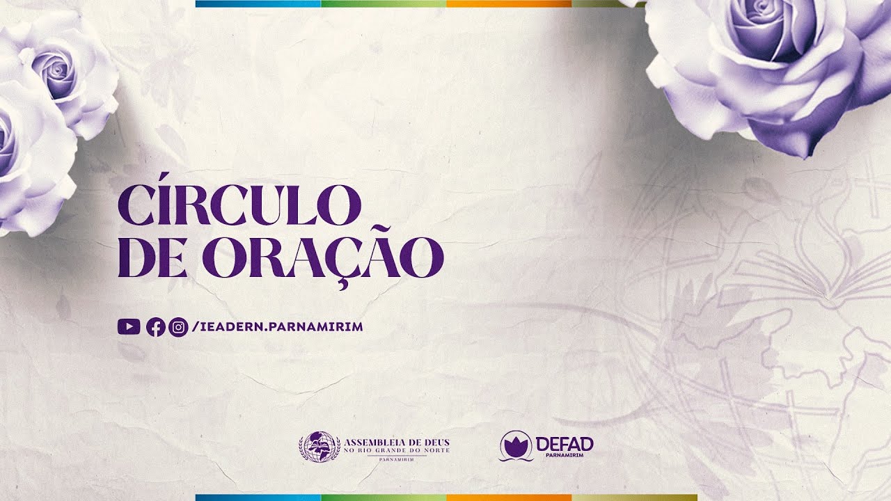 Círculo de Oração - IEADERN EM PARNAMIRIM | 18.12.2025 |