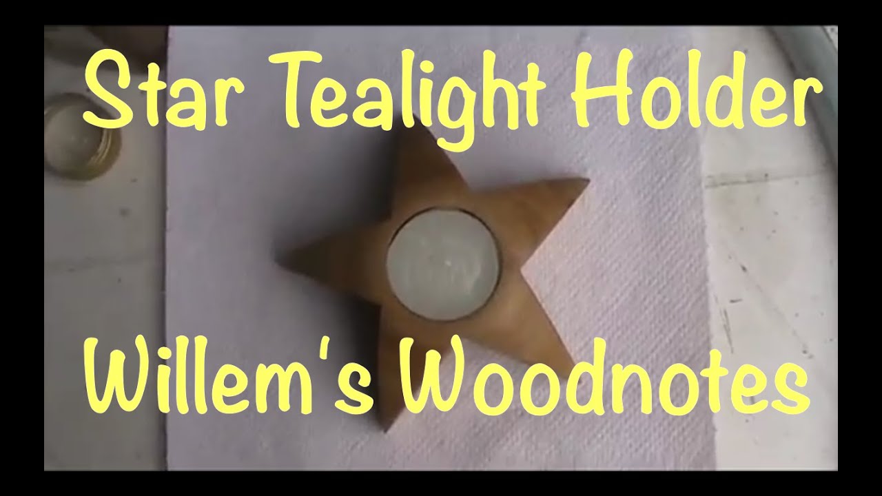 Star Tealight Holder, European Woodworking Collaboration, Willem's WoodNotes.