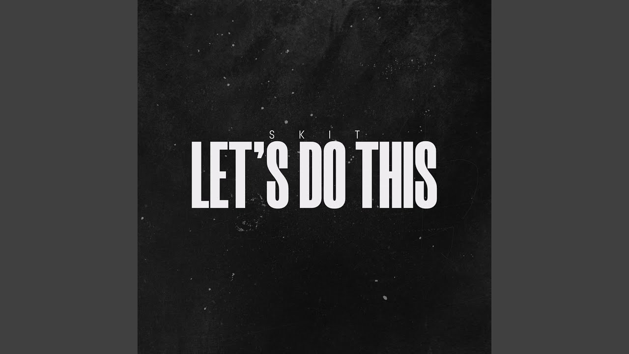 Let's Do This